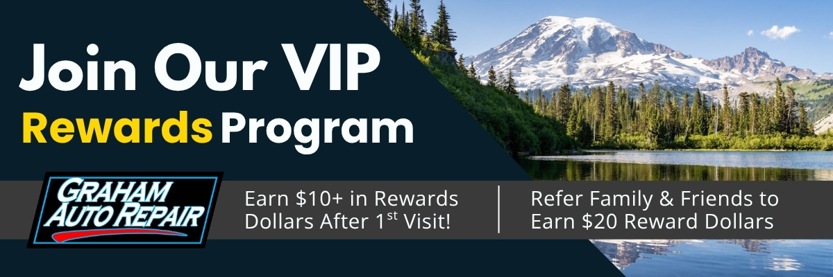 Join our VIP Rewards Program at Graham Auto Repair for free to start reward dollars at your first visit. Referral bonuses and discounted oil changes!
